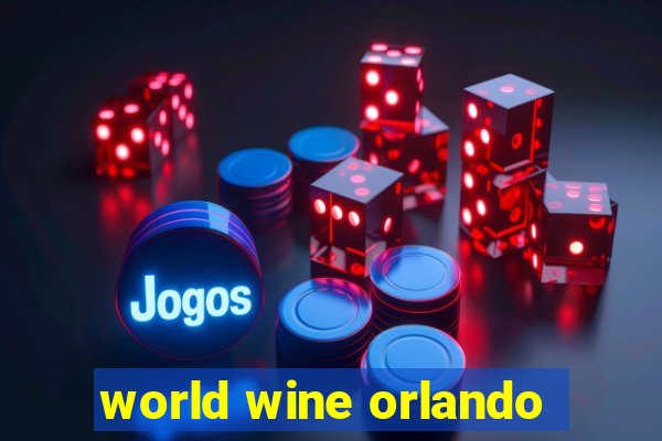 world wine orlando